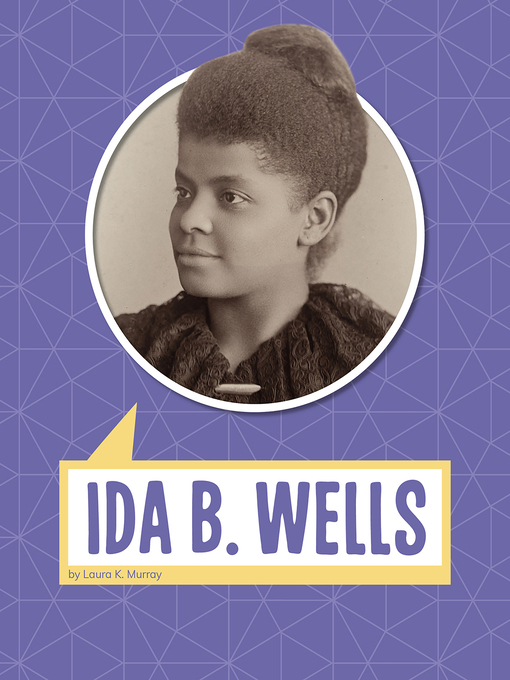 Title details for Ida B. Wells by Laura K. Murray - Available